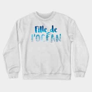 Fille de l'océan Crewneck Sweatshirt